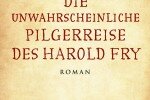 spothits-Buchtipp: Rachel Joyce – Die unwahrscheinliche Pilgerreise des Harold Fry. © spothits/fischer krüger verlag