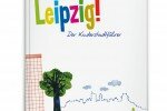 spothits-Buchtipp: Leipzig! Der Kinderstadtführer. © spothits/Verlag J. G. Seume